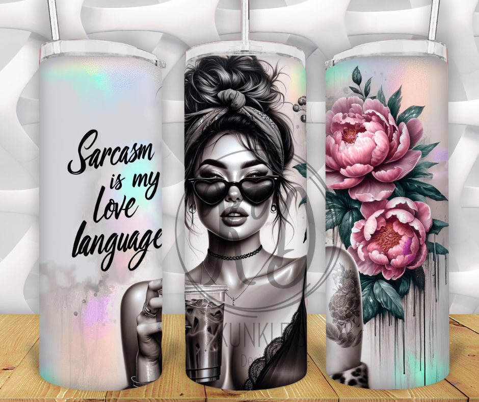 Sarcasm Is My Love Language Tumbler