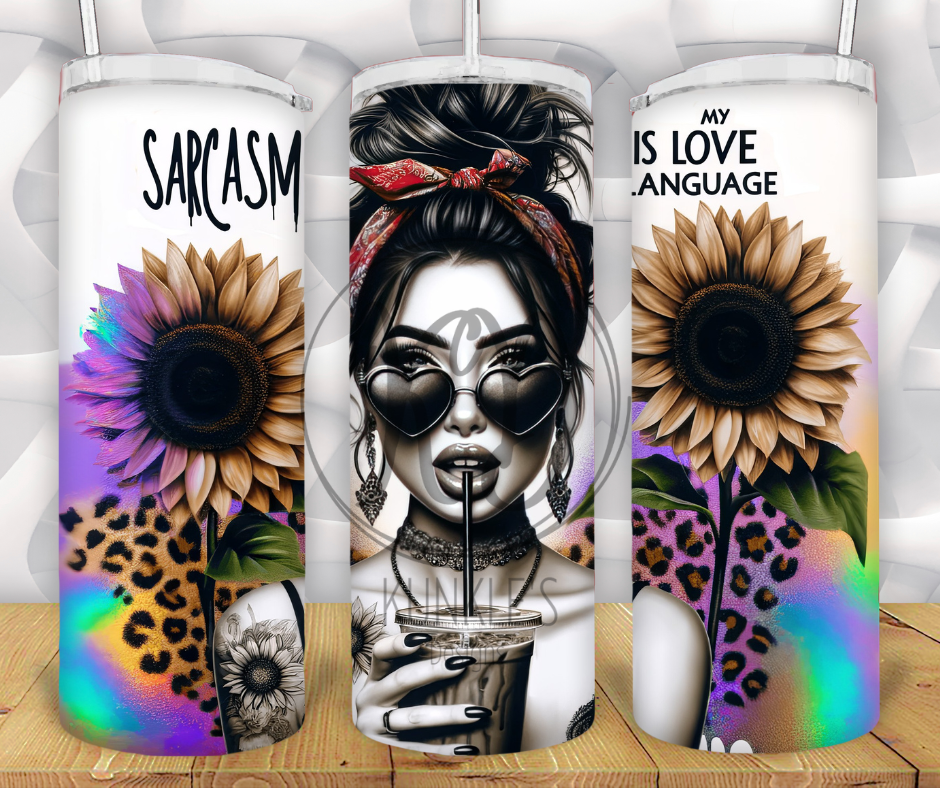 Sarcasm Is My Love Language Tumbler