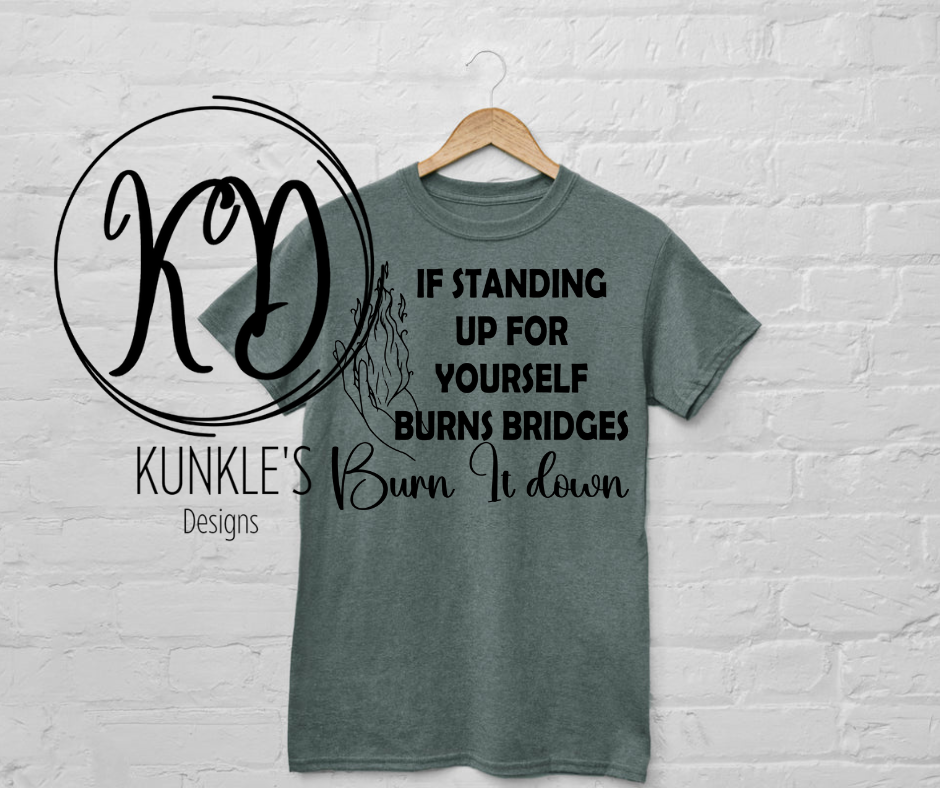 If Standing Up For Yourself Apparel Design