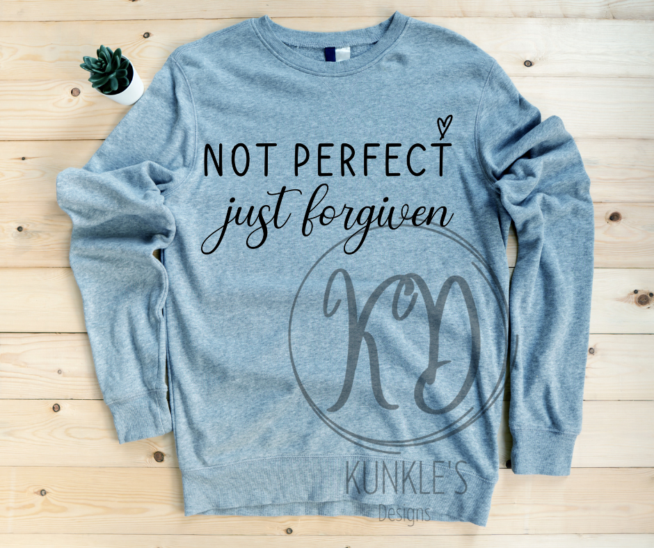 Not Perfect, Just Forgiven Apparel