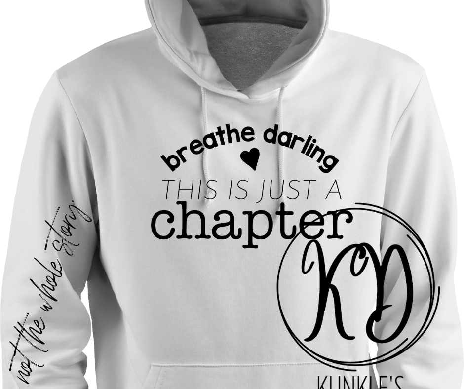 Breathe Darling - This is just a chapter Apparel Design