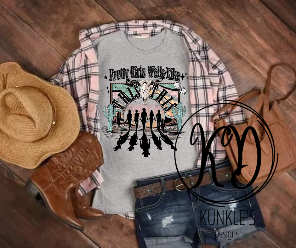 Pretty Girls Walk Like This Apparel Design