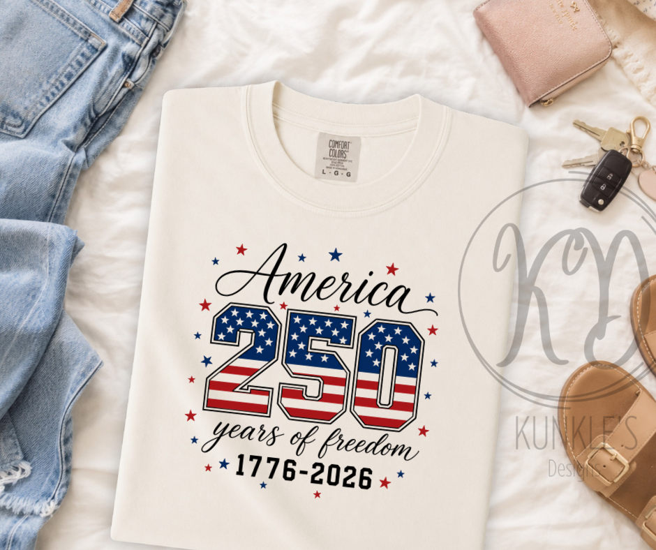 4th of July - 250 Year Anniversary Graphic Tees