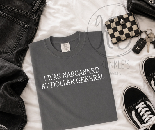 I was Narcanned at DG Graphic T-Shirt