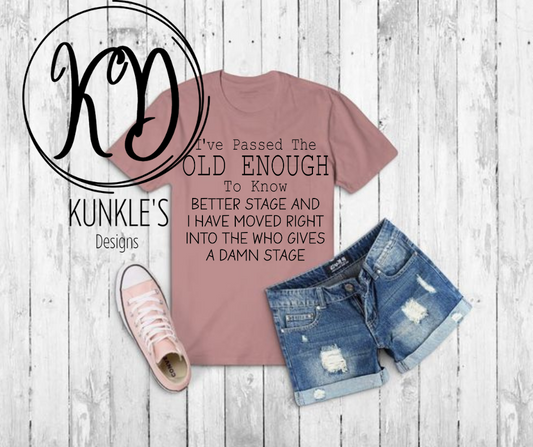 I've Passed the OLD ENOUGH Apparel Design