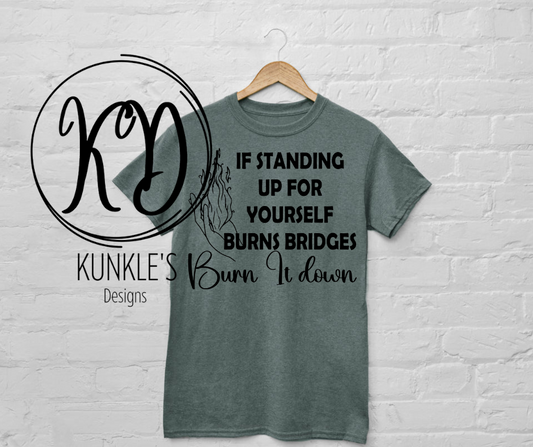 If Standing Up For Yourself Apparel Design