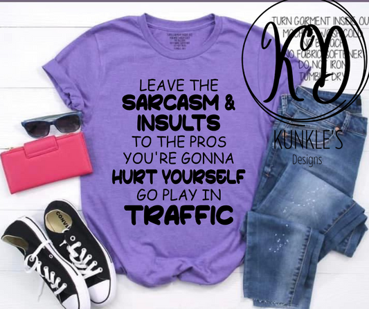 Leave the Sarcasm & Insults Apparel Design