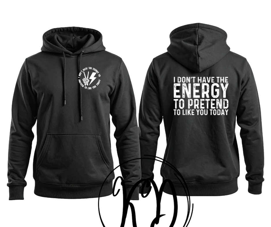 I don't have the energy Graphic Apparel