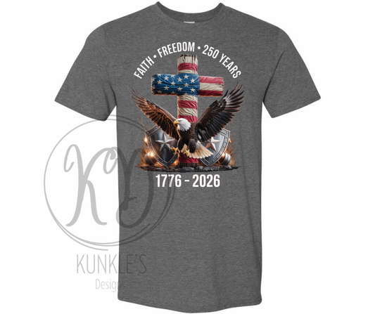 Faith Freedom 250 Years 4th of July Graphic Apparel