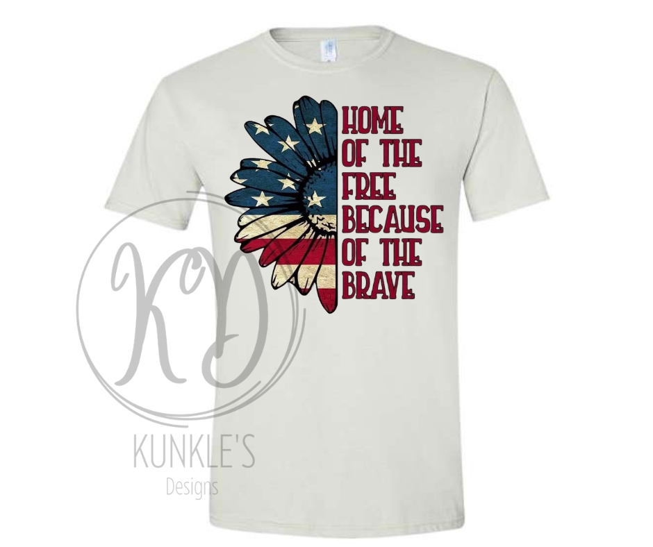 Sunflower Home of the Free Because of the Brave Graphic Apparel