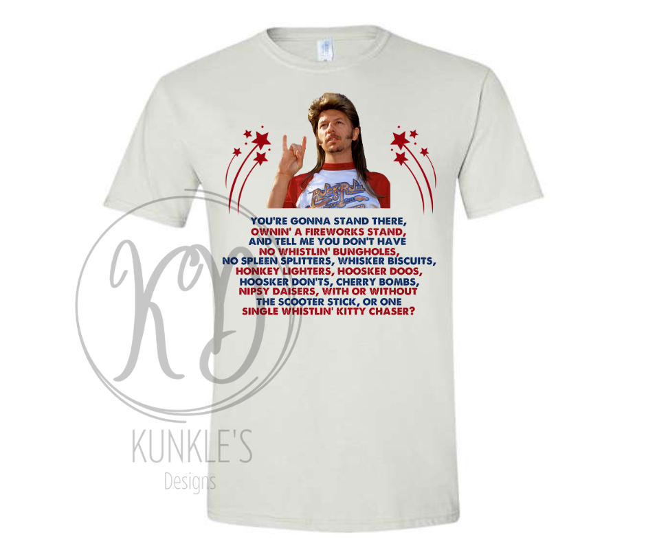 4th of July - Joe Dirt Firework Stand Graphic Apparel