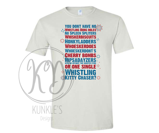 4th of July - Joe Dirt You Don't Have No Graphic Apparel