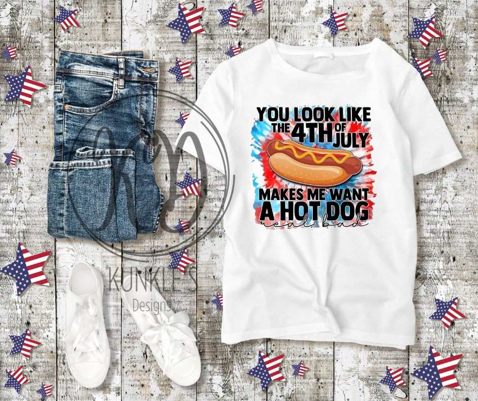You Look Like The 4th Of July Graphic Apparel