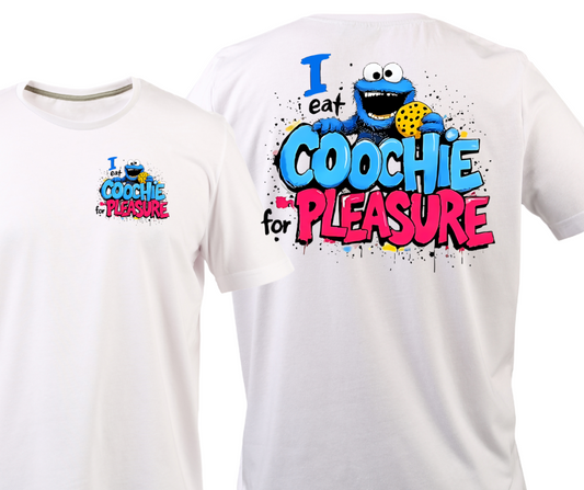 I Eat Coochie for Pleasure Graphic Apparel