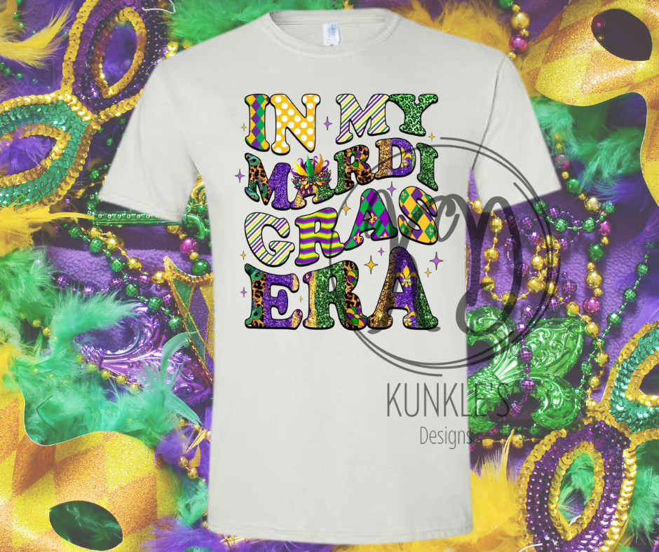 Mardi Gras In My Mardi Gras Era Graphic Apparel