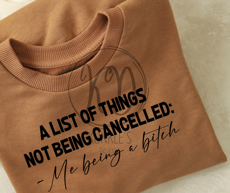 A List of things Not Being Cancelled - Being a Bit**