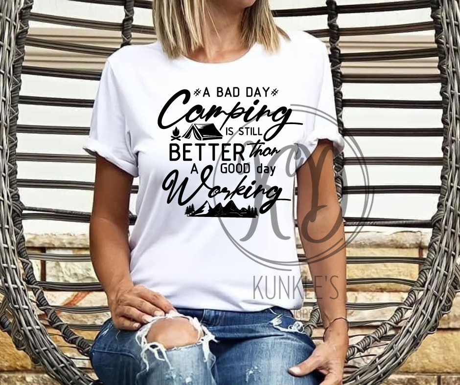 A Bad Day Camping Is Still Better Graphic Apparel