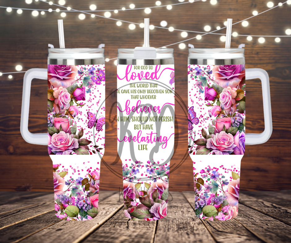 40 oz Tumbler For God So Loved Design