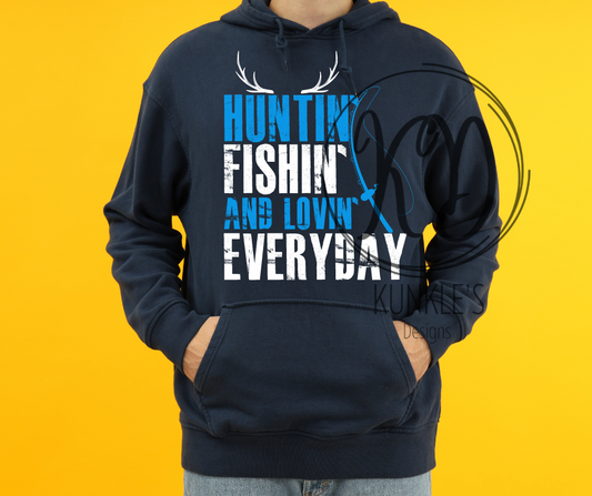 Huntin' Fishin' and Lovin' Everyday Graphic Apparel