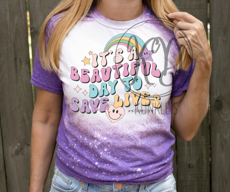 It's a Beautiful Day to Save Lives Graphic Apparels