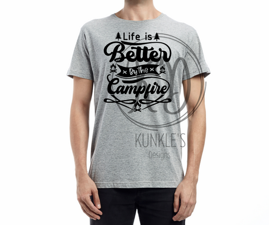 Life is Better By The Campfire Graphic Apparel