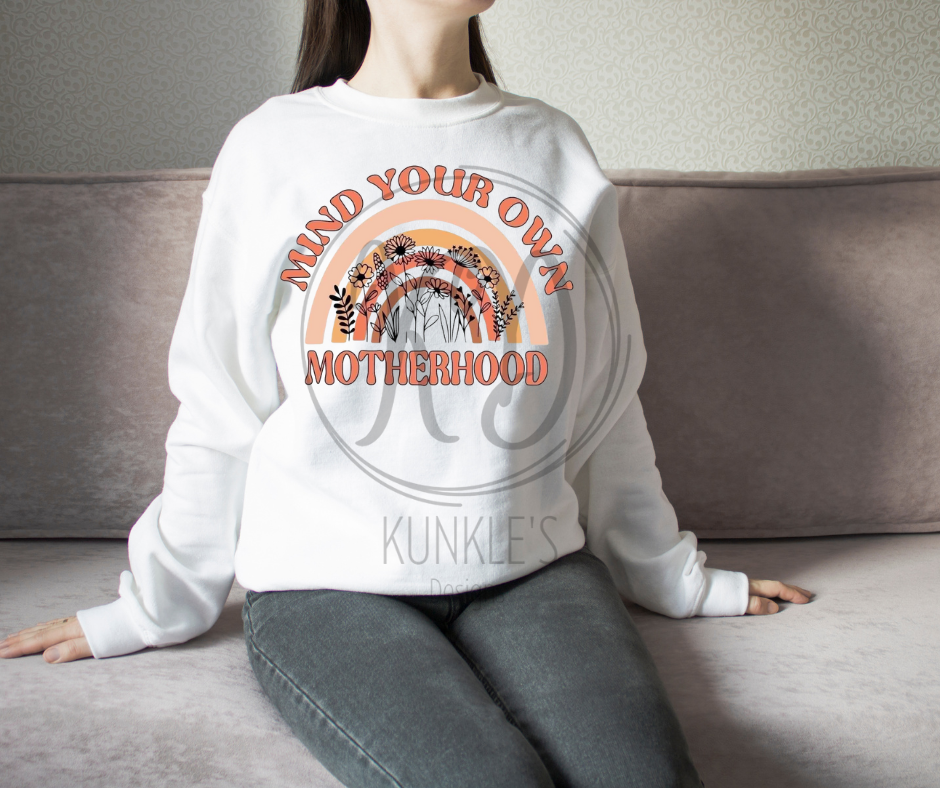 Mind Your Own Motherhood Apparel