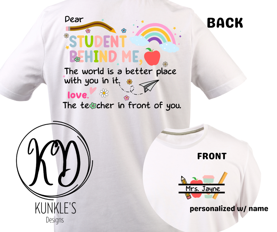 Dear Student Behind Me Apparel Design