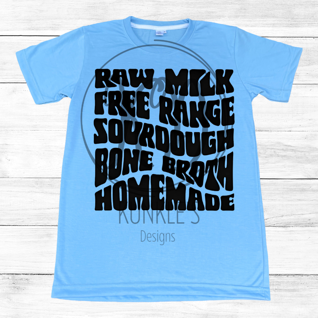 Raw Milk, Free Range, Sourdough Apparel