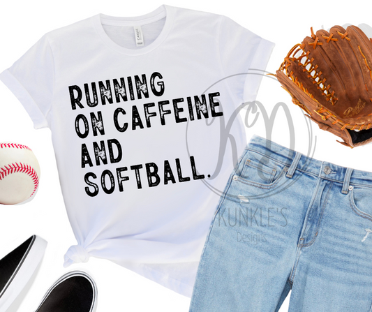 Running On Caffeine and Softball Graphic Apparel