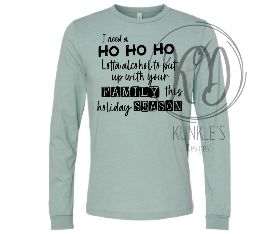 I Need A Ho Ho Ho Lotta Alcohol Graphic Apparel