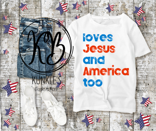 Red White & Blue Loves Jesus and America Too Apparel Design