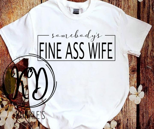 Somebody's Fine Ass Wife Adult T-Shirt