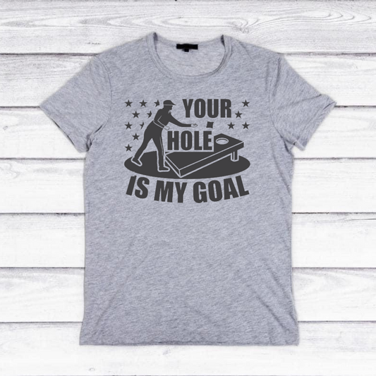 Your hole is my goal - Adult T-Shirt