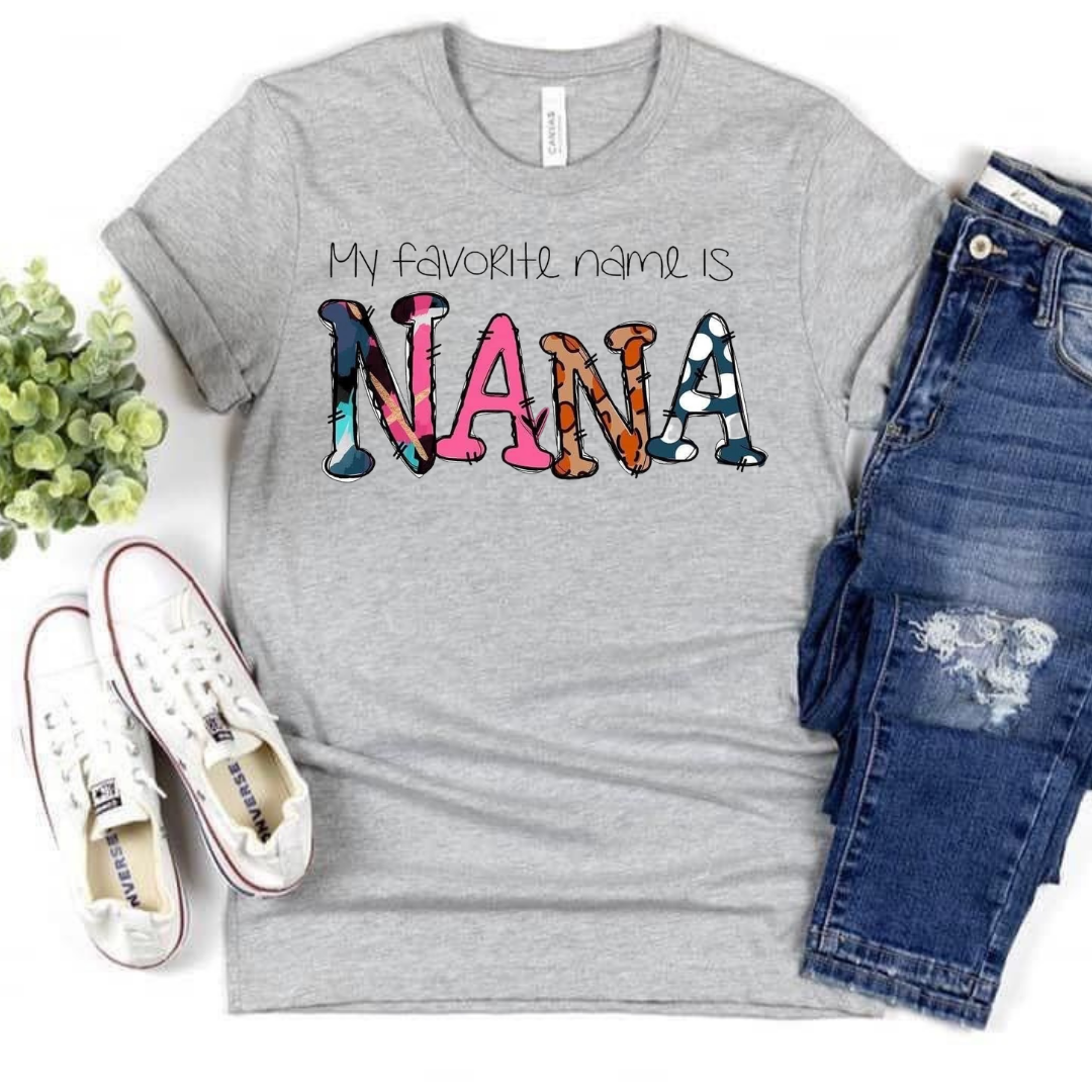 My favorite name is Nana - Adult T- Shirt