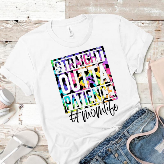 Straight Outta Patience #momlife - Adult T-Shirt